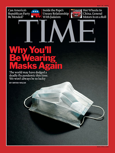 TIME Magazine Cover: Why Be Wearing Masks Again - May 18, 2009 - H1N1 flu