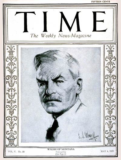 TIME Magazine Cover: Senator Thomas Walsh -- May 4, 1925