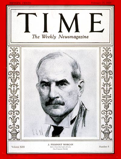 TIME Magazine Cover: J. Pierpont Morgan -- Feb. 25, 1929