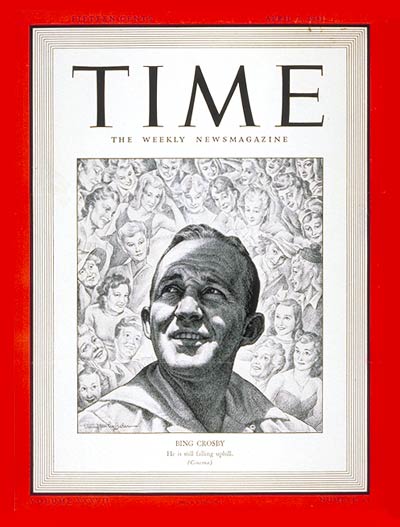 TIME Magazine Cover: Bing Crosby -- Apr. 7, 1941
