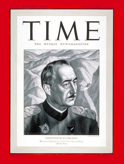 TIME Magazine Cover: Dusan Simovitch -- Apr. 21, 1941