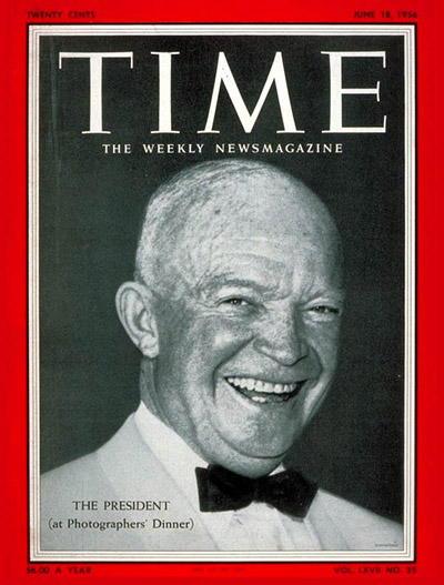 TIME Magazine Cover: Dwight Eisenhower -- June 18, 1956