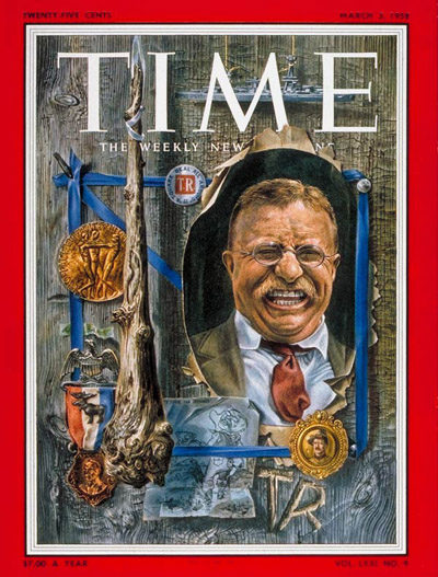 TIME Magazine Cover: Theodore Roosevelt -- Mar. 3, 1958