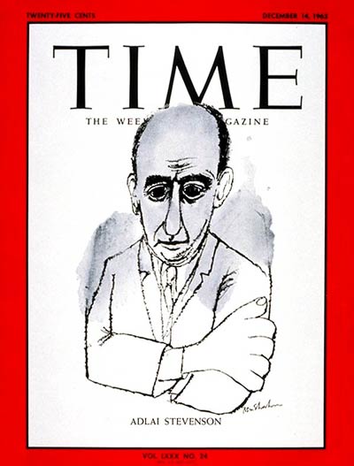 TIME Magazine Cover: Adlai E. Stevenson -- Dec. 14, 1962