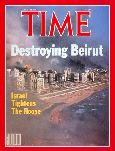 TIME Magazine Cover: Destroying Beirut -- Aug. 16, 1982