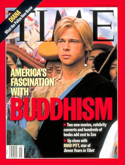 America's fascination with Buddhism.  On cover: Brad Pitt from the film 'Seven Years in Tibet.'