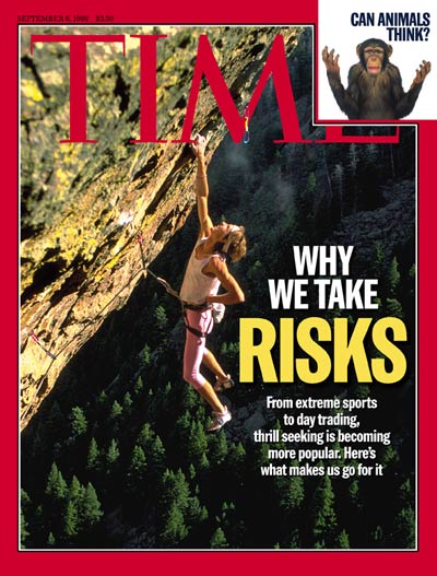 TIME Magazine Cover: Why We Take Risks -- Sep. 6, 1999