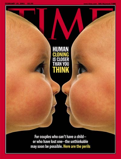 TIME Magazine Cover: Human Cloning -- Feb. 19, 2001
