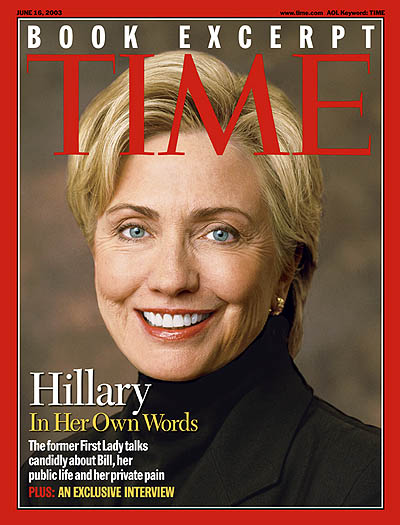 TIME Magazine Cover: Hillary Clinton: In Her Own Words -- June 16, 2003