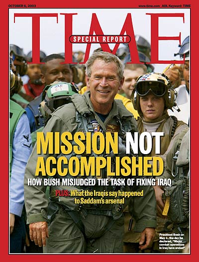 Mission Not Accomplished.'  Photograph of President George W. Bush