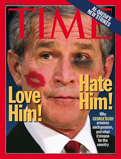TIME Magazine Cover: President Bush: Love Him, Hate Him -- Dec. 1, 2003