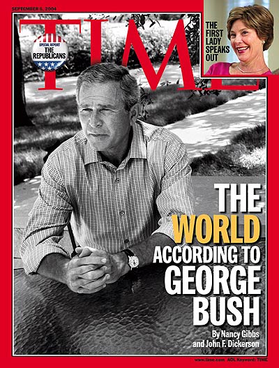 TIME Magazine Cover: The World According to George Bush -- Sep. 6, 2004