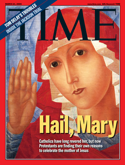 TIME Magazine Cover: Hail, Mary -- Mar. 21, 2005
