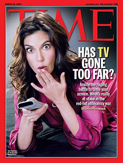 TIME Magazine Cover: Has TV Gone Too Far? -- Mar. 28, 2005