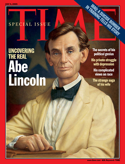 TIME Magazine Cover: Uncovering the Real Abe Lincoln -- July 4, 2005